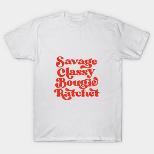 Savage Classy Bougie Ratchet T-Shirt